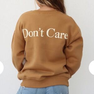 Don’t Know, Don’t Care Sweatshirt